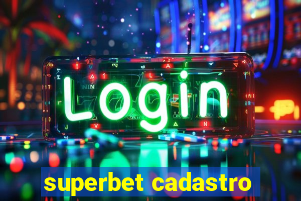 superbet cadastro